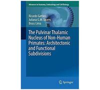 The Pulvinar Thalamic Nucleus Of Non-Human Primates: Architectonic And Functional Subdivisions