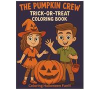 The Pumpkin Crew Trick-or-Treat Coloring Book: Coloring Halloween Fun