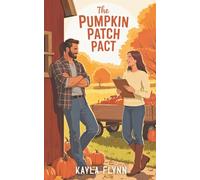 The Pumpkin Patch Pact: A Sweet Small Town Romance