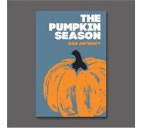 The Pumpkin Season by Dan Anthony Dan Anthony (Auteur)