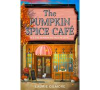 The Pumpkin Spice Cafe (Dream Harbor, Book 1) (Dream Harbor) by Gilmore, Laurie