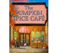 The Pumpkin Spice Café It's The Season To Fall In Love - Laurie Gilmore - Harper Collins Libri - Poche - Roman
