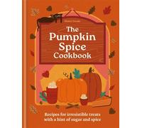 The Pumpkin Spice Cookbook Recipes for irresistible treats with a hint of sugar and spice - Hamlyn - Hamlyn - ebook (ePub) - Livre