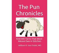 The Pun Chronicles: Knit-Wit Yarns That Wool Weave Ewe In Stitches