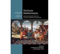 The Punic Mediterranean: Identities and Identification from Phoenician Settlement to Roman Rule (British School at Rome Studies) - [Version Originale] Inconnu (Auteur)