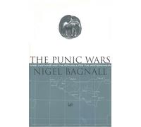 The Punic Wars: Rome, Carthage and the Struggle for the Mediterranean