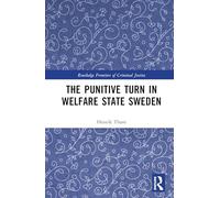 The Punitive Turn in Welfare State Sweden