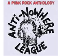 Anti-Nowhere League - A Punk Rock Anthology [Import]