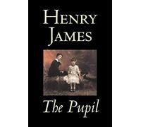 The Pupil By Henry James, Fiction, Classics, Literary