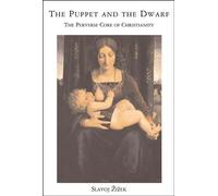 The Puppet and the Dwarf: The Perverse Core of Christianity