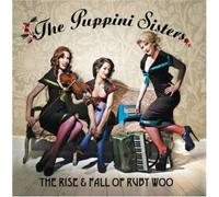 The Puppini Sisters - The Rise and Fall of Ruby Woo