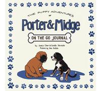 The Puppy Adventures Of Porter And Midge