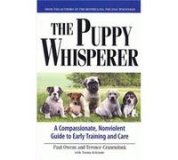 The Puppy Whisperer by Owens & PaulCranendonk & TerryEckroate & Norma Norma Eckroate, Paul Owens, Terry Cranendonk (Auteur)