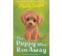 The Puppy Who Ran Away by Holly Webb Holly Webb (Auteur)