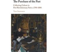 The Purchase of the Past by Tom University of Durham Stammers Tom University of Durham Stammers (Auteur)