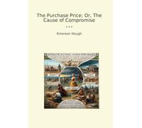 The Purchase Price; Or, The Cause of Compromise