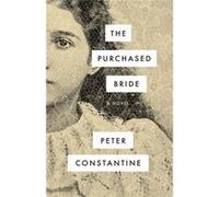 The Purchased Bride by Peter Constantine Peter Constantine (Auteur)