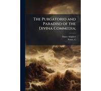 The Purgatorio and Paradiso of the Divina Commedia;