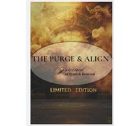 The Purge & Align Journal of Truth & Renewal (Limited Edition): A Sacred Space for Cleansing the Past and Awakening Clarity
