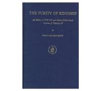 The Purity of Kingship: An Edition of Cht 569 and Related Hittite Oracle Inquiries of Tuthaliya IV