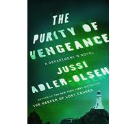 [The Purity of Vengeance (Department Q Novels)] [By: Adler-Olsen, Jussi] [July, 2014]