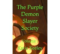 The Purple Demon Slayer Society: Volume 1