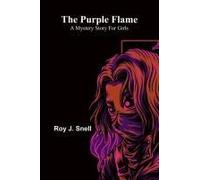 The Purple Flame; A Mystery Story For Girls