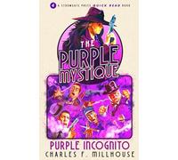 The Purple Mystique: Purple Incognito