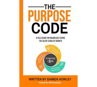 The Purpose Code: Restore Purpose and Scale