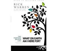 The Purpose Driven Life: What On Earth Am I Here For? (Hardcover) Rick Warren, (Auteur)