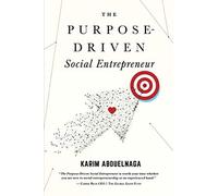 The Purpose-Driven Social Entrepreneur