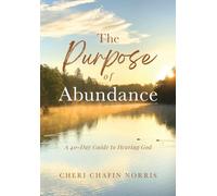 The Purpose of Abundance: A 40-Day Guide to Hearing God