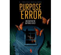 The Purpose of Error: An Essay on the Butterfly Effect - A. Freitas-magalhães - Auto-Édition - ebook (ePub) - Livre
