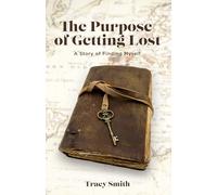 The Purpose of Getting Lost: A Story of Finding Myself