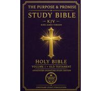 The Purpose & Promise Bible: Volume 1-The Old Testament (Annotated): King James Version Signature Study Edition with Book Introductions, Guided ... & Promise Insights, and a 90-Day Reading Path