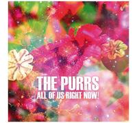 The Purrs - All Of Us Right Now! [Vinyl Lp]