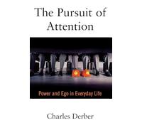 The Pursuit of Attention: Power and Ego in Everyday Life