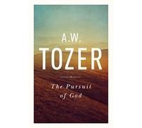 Pursuit Of God The by A W Tozer A W Tozer (Auteur)