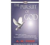 The Pursuit of God A.W. Tozer (Auteur)
