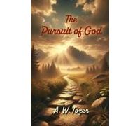 The Pursuit Of God Paperback Book By A. W. Tozer