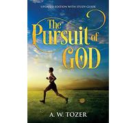 The Pursuit of God: Updated Edition with Study Guide