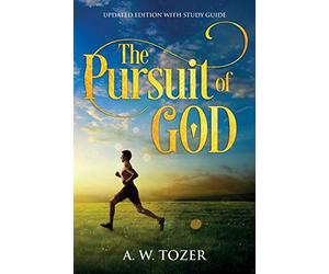 The Pursuit of God: Updated Edition with Study Guide