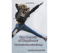 The Pursuit of Happiness: Why You Find Yourself So Unhappy