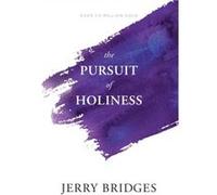 The Pursuit of Holiness by Jerry Bridges Jerry Bridges (Auteur)