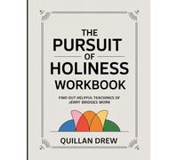 The Pursuit Of Holiness Workbook: Find out helpful teachings of Jerry Bridges work