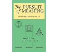 The Pursuit of Meaning by Joseph B Fabry Joseph B Fabry (Auteur)