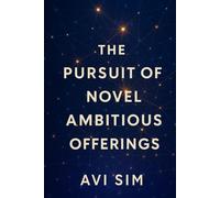 The Pursuit of Novel Ambitious Offerings