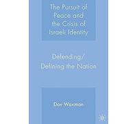 The Pursuit Of Peace And The Crisis Of Israeli Identity
