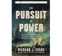 The Pursuit of Power: Europe 1815-1914