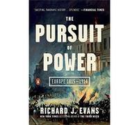 The Pursuit Of Power: Europe 1815-1914 Richard J Evans (Auteur)